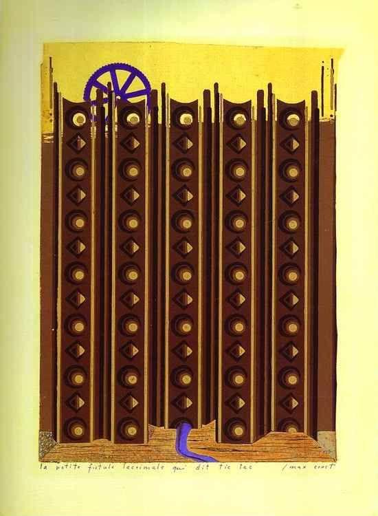 Max Ernst. The Small Fistule That Says Tic Tac / La petite fistule lacrimale qui dit tic tac.