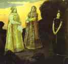Victor Vasnetsov. Three Tsarevnas of the Underground Kingdom.